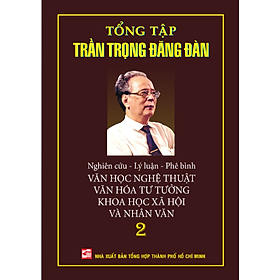 Nơi bán Tổng Tập Trần Trọng Đăng Đàn - Tập 2 - Giá Từ -1đ